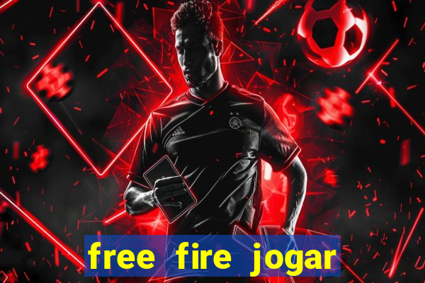 free fire jogar agora teste